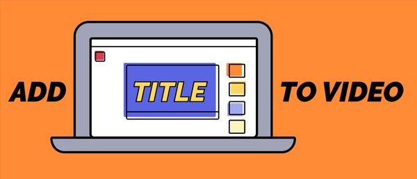 How to Add a Title Card to Videos Online