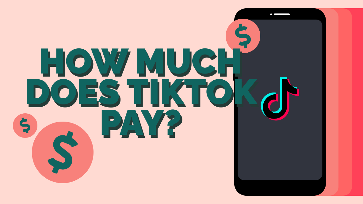 How Much Does TikTok Pay Creators Right Now?