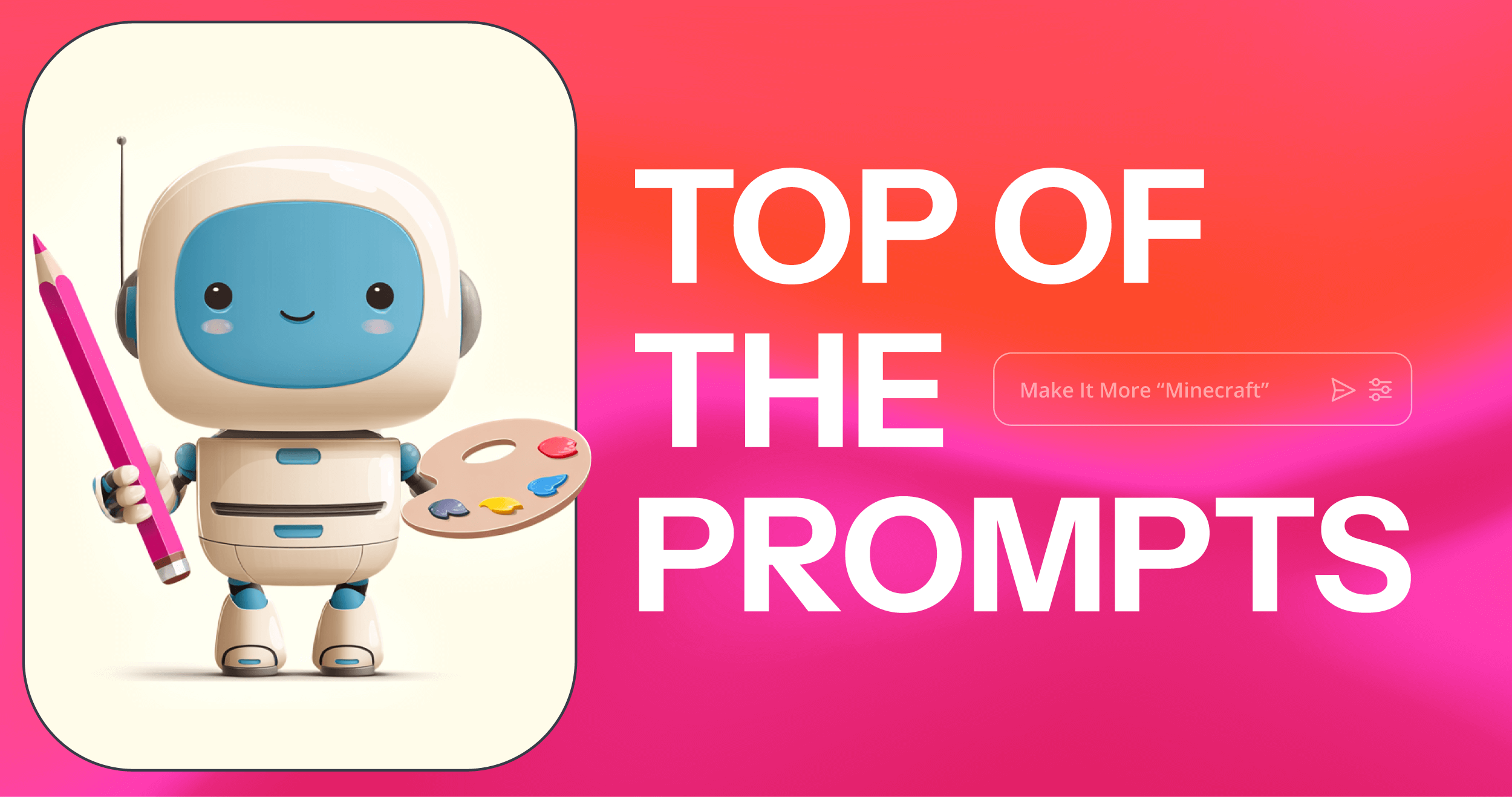 The Most-Used Prompts For AI Videos and Images