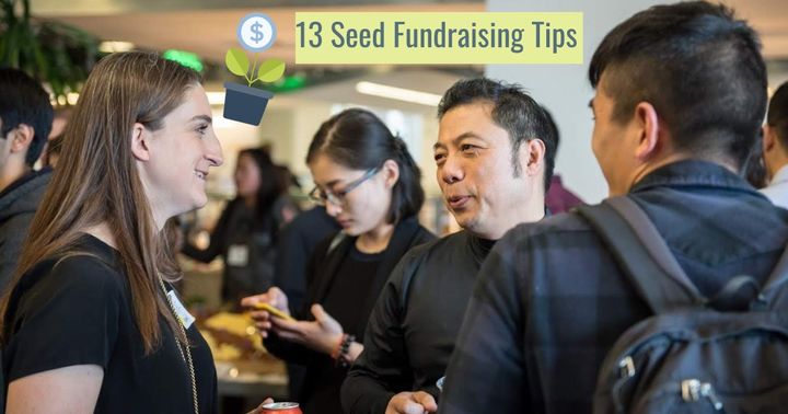 Seed Fundraising: 13 Tips You Won’t Get on Twitter