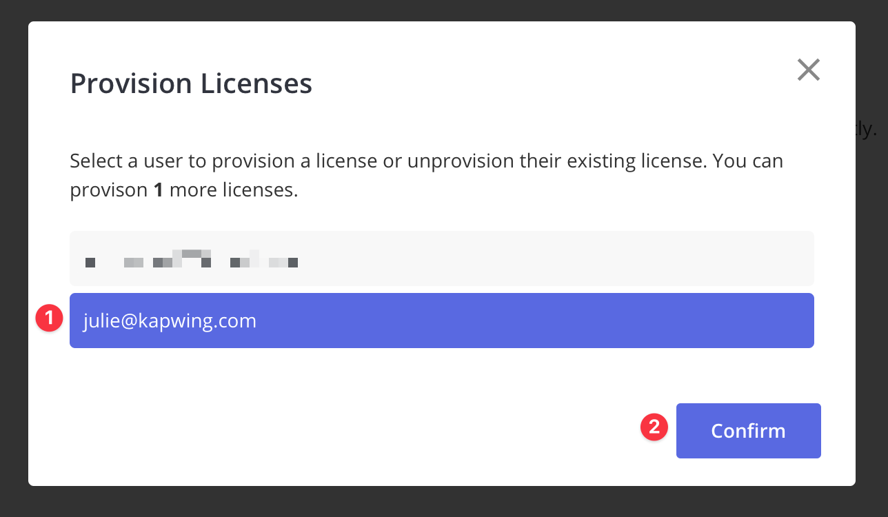 To provision a license to a Team member, click their email and then click the Confirm button to apply.