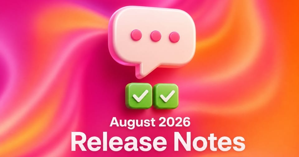 Release Notes - August 2026