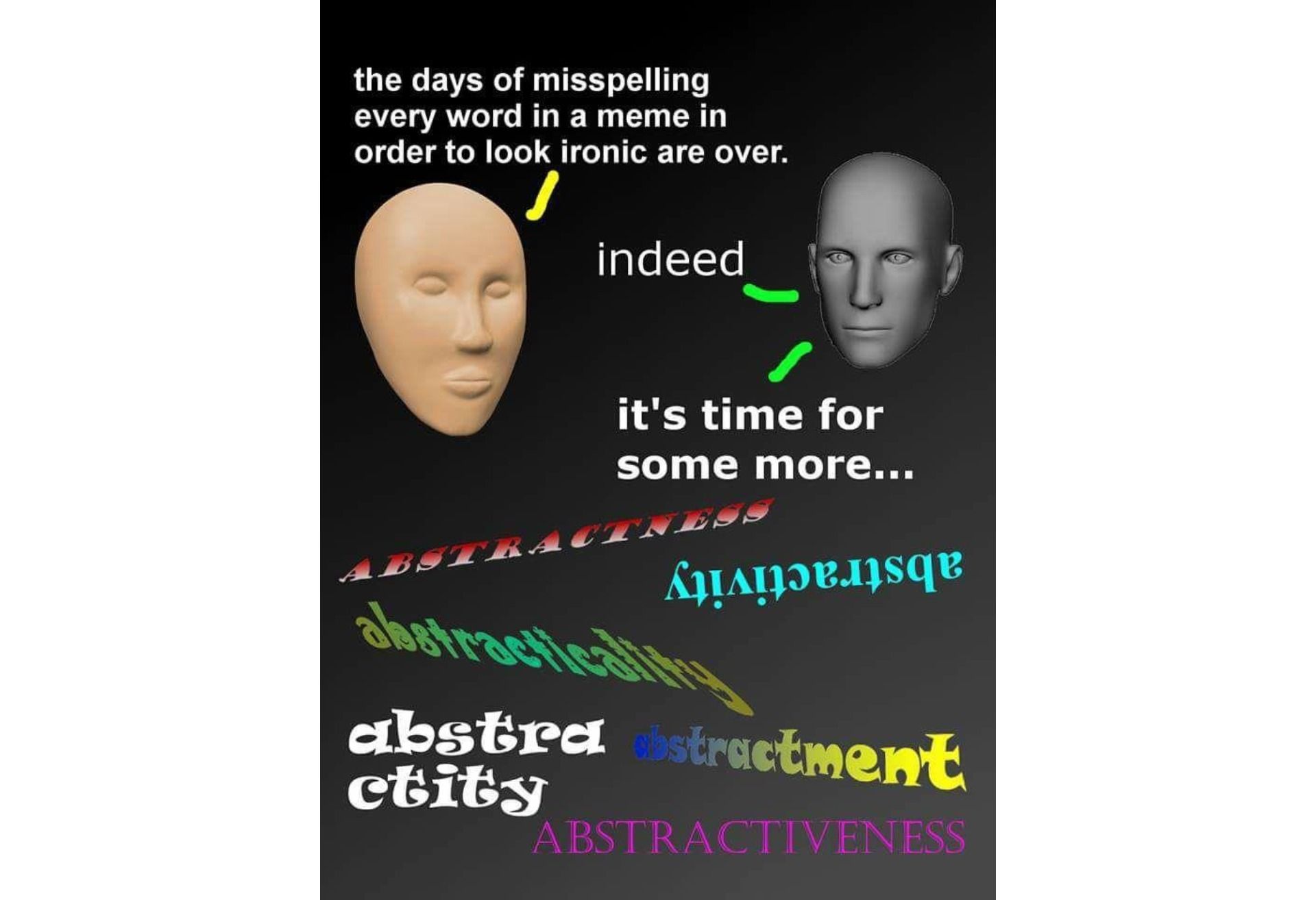 A surreal meme with various font types and Word-Art text styles. 