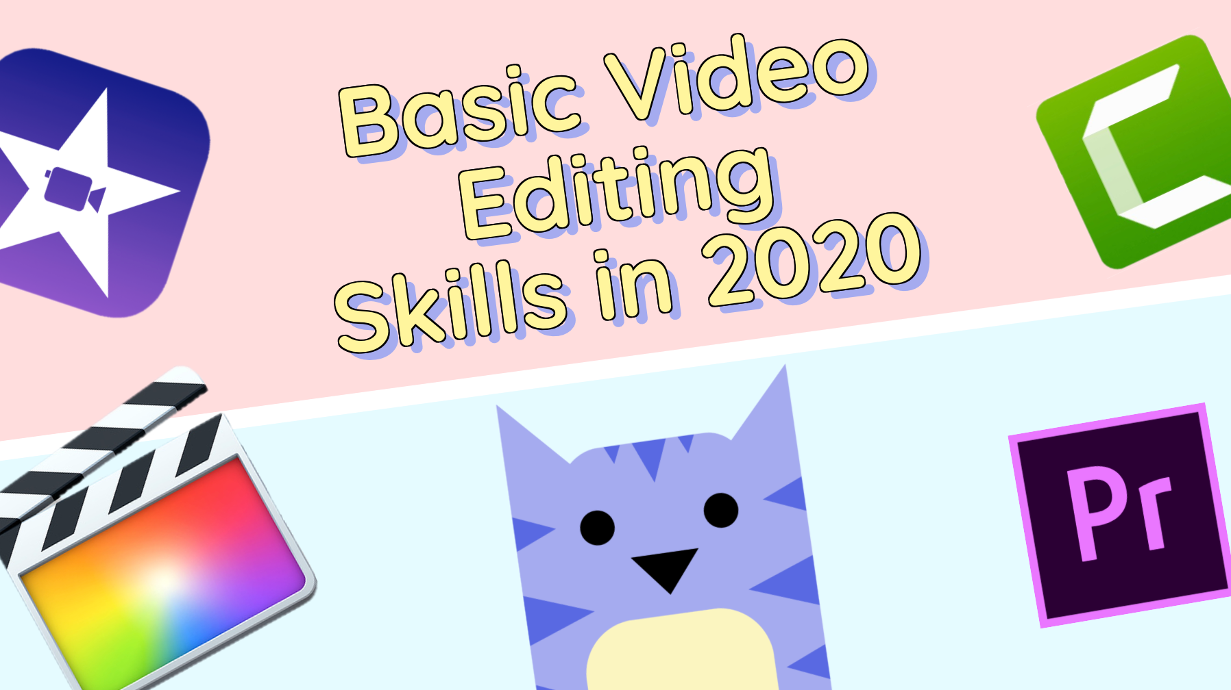 What are Basic Video Editing Skills in 2020?