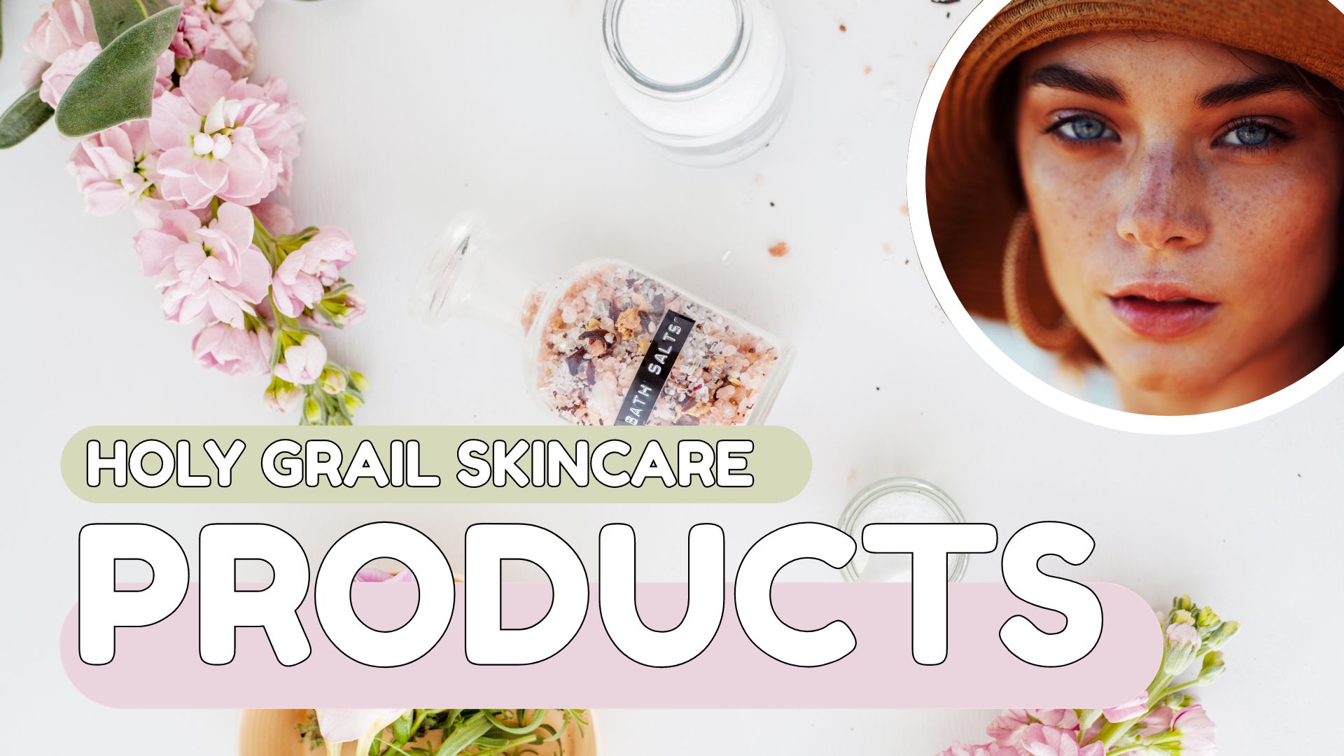 beauty product flat lay background and text that reads "holy grail skincare products"