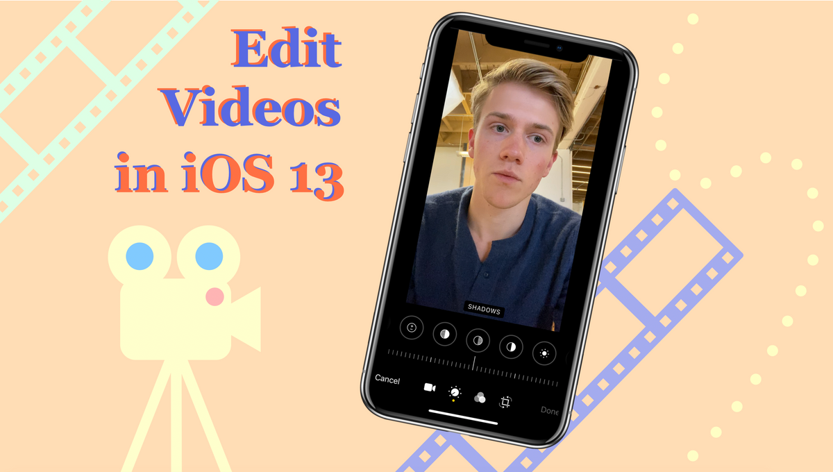 How to Edit Videos in iOS 13 (with any tool you need!)