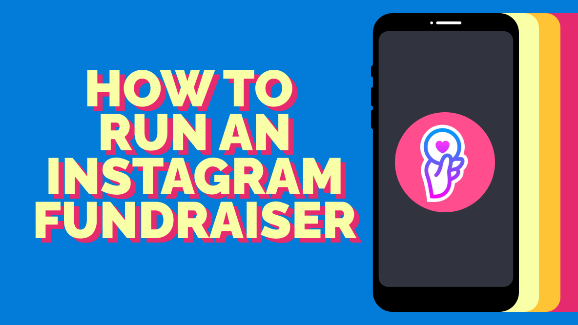 How to Run a Fundraiser on Instagram
