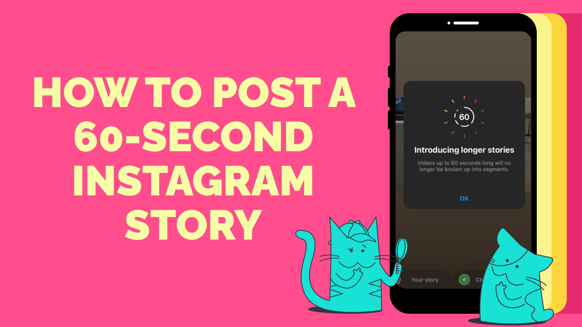 How to Post a 60-Second Instagram Story