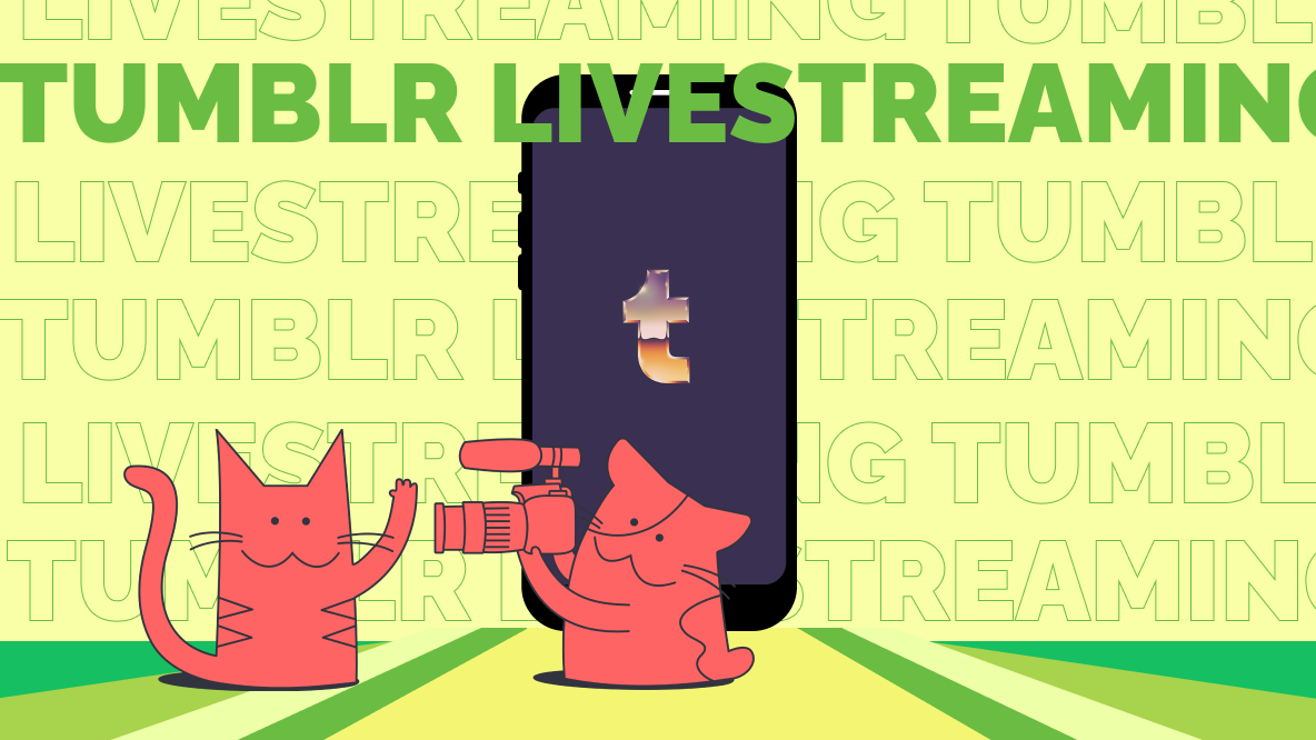 How to Use Tumblr Live for Streaming (and Why You Should Try It)