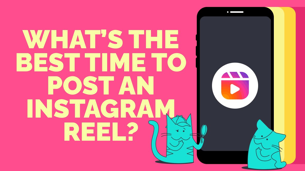 The Best Time to Post Instagram Reels for Maximum Engagement