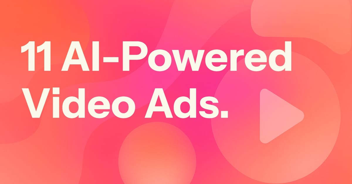 11 Brands Making Video Ads With AI (It's Not Just Coca-Cola)