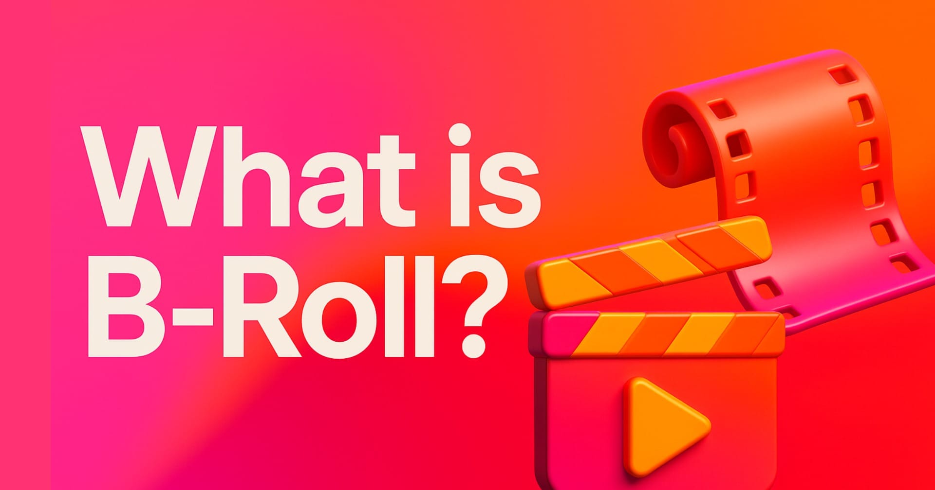 What Is B-Roll Footage?