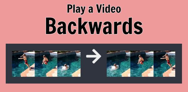 How to Play a YouTube Video Backwards