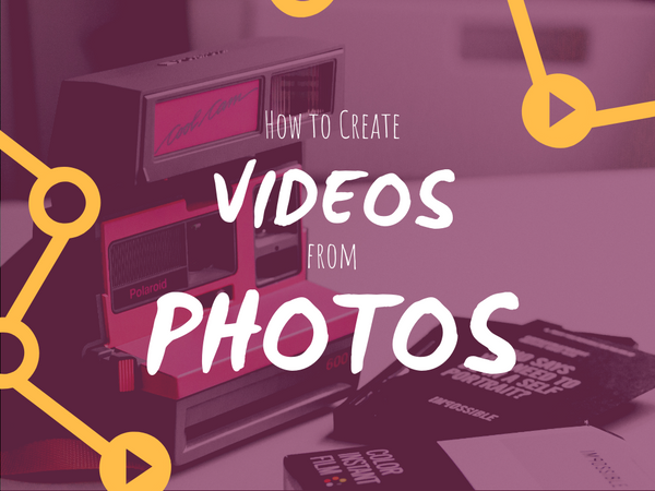 How to Create Videos from Photos
