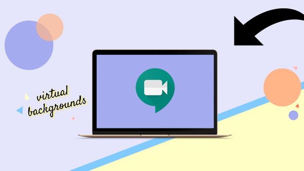 How to Make a Google Meet Virtual Background