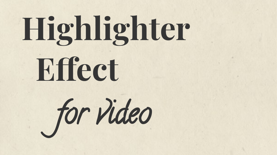 Add a Highlighter Effect to Videos Without After Effects or Premiere