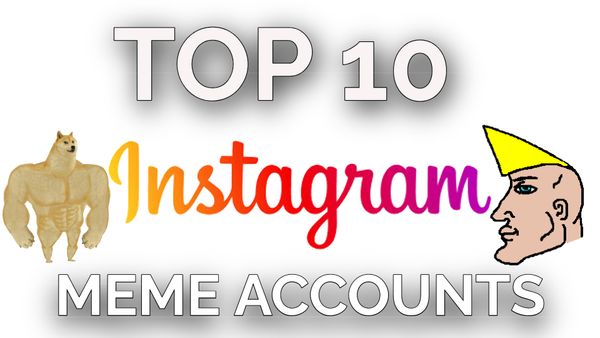 The 10 Best Instagram Meme Accounts To Follow