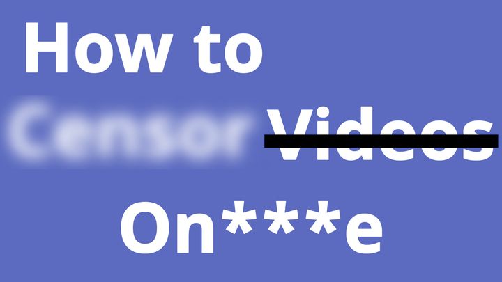 How to Censor a Video Online: Blurs, Black Bars, Bleeps, and Content Warnings