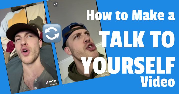 How to Make a "Talk to Yourself" Video