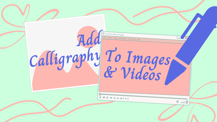 How to Add Calligraphy Font to Images and Videos Online