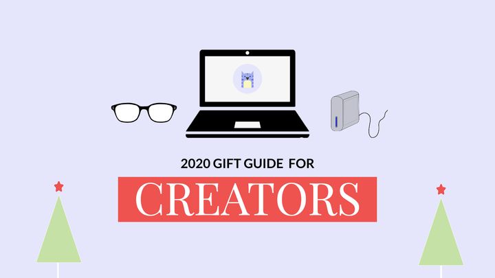 Holiday Gift Guide 2020: Gift Ideas for Content Creators