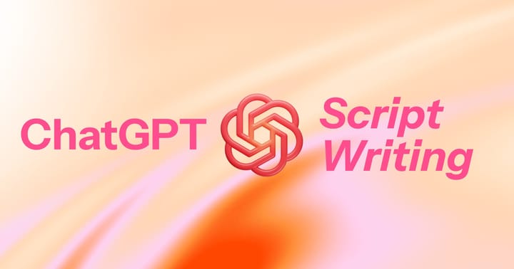 How To Get ChatGPT To Write Video Scripts In Your Tone Of Voice