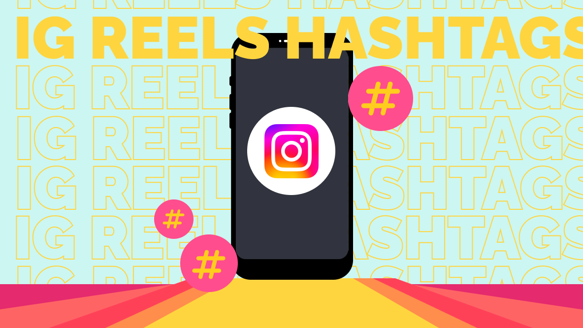 The Most Popular Instagram Reels Hashtags & How to Find Them